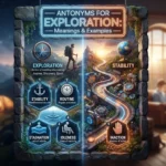 Antonyms for exploration showing discovery, exploitation, avoidance, and familiarity